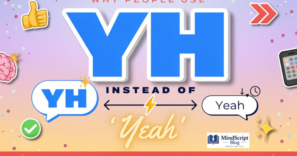 Why People Use YH Instead of "Yeah"